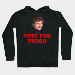 Vote For Pedro Pascal Hoodie
